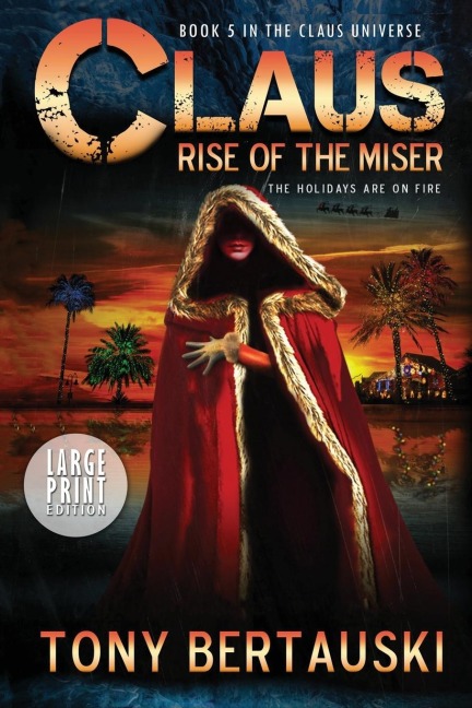 Claus: Rise of the Miser (Large Print Edition)