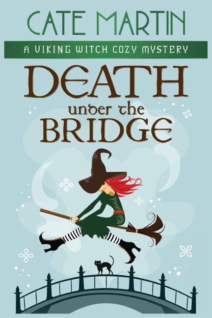 Death Under the Bridge: A Viking Witch Mystery