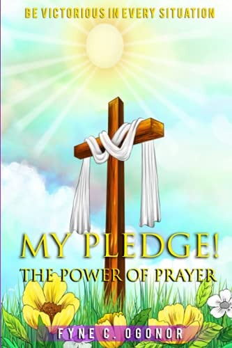 My Pledge! The Power of Prayer