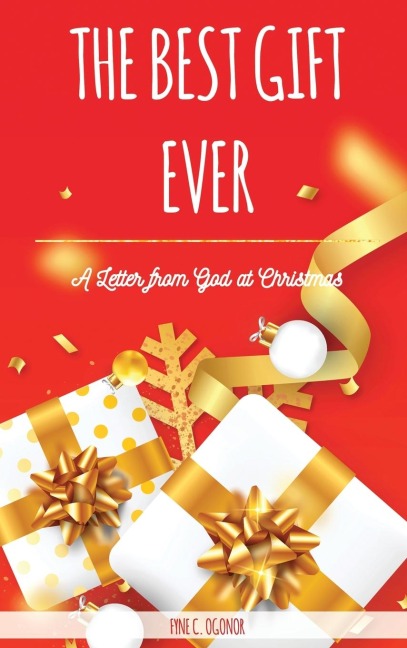THE BEST GIFT EVER: A Letter From God at Christmas: UK Version