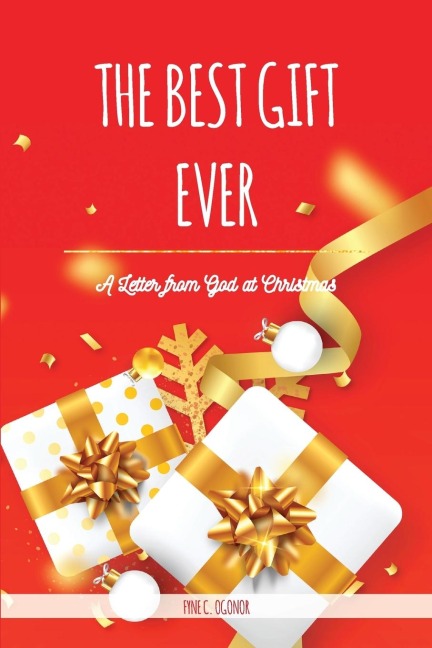 THE BEST GIFT EVER: A Letter from God at Christmas