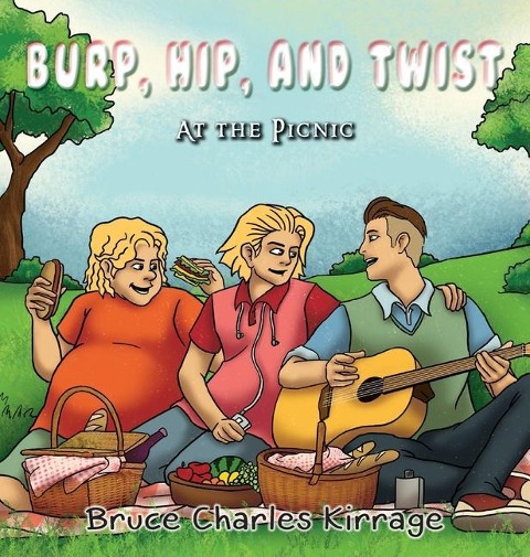 Burp, Hip, and Twist: At the Picnic