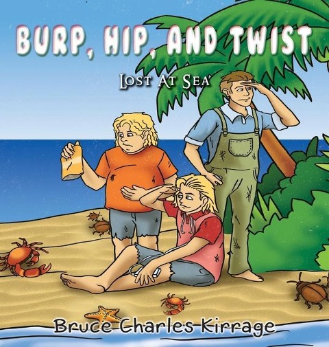 Burp, Hip, and Twist: Lost At Sea