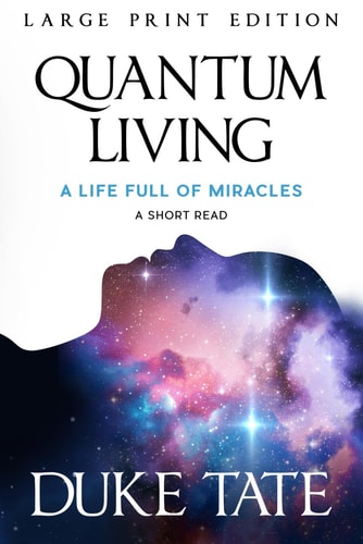 Quantum Living A Life Full of Miracles