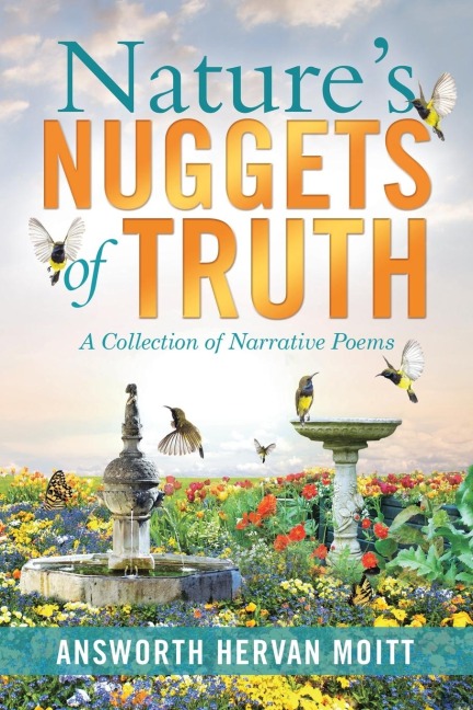 Natures Nuggets of Truth: A Collection of Narrative Poems