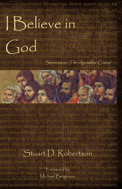 I Believe in God: Sermons from The Apostles Creed