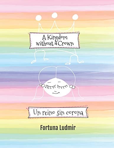 A Kingdom Without a Crown (Bilingual English and Spanish Edition) Un Reino Sin Corona