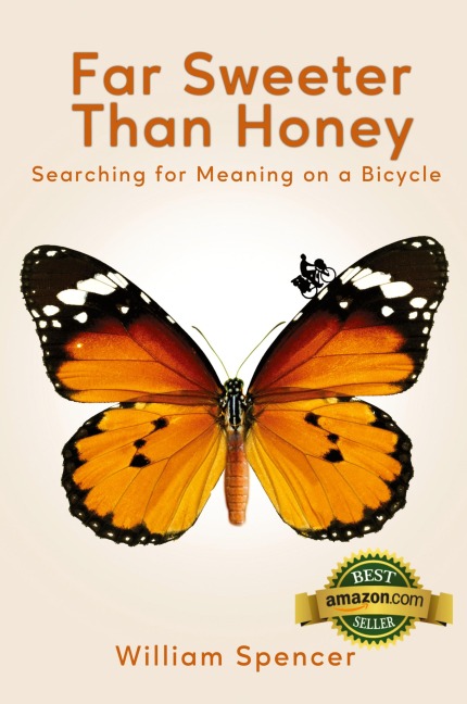 Far Sweeter Than Honey: Searching for Meaning on a Bicycle