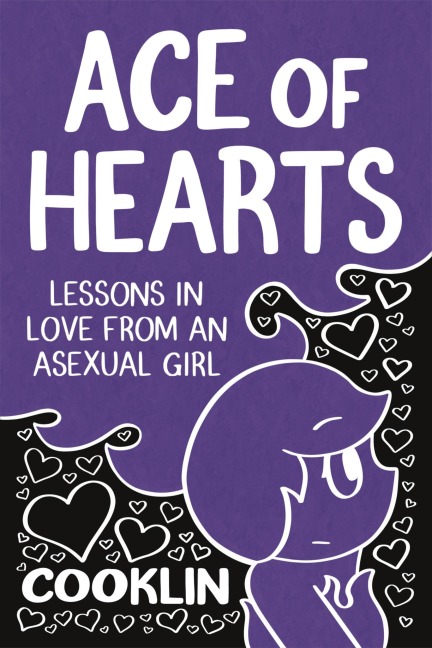 Ace of Hearts: Lessons in Love from an Asexual Girl