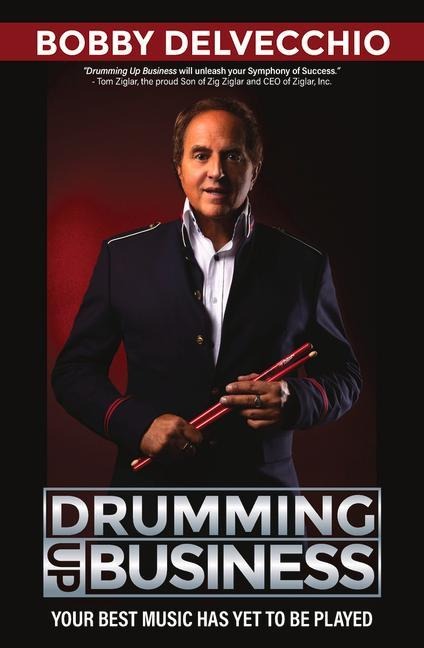 Drumming Up Business: Your Best Music Has Yet to Be Played