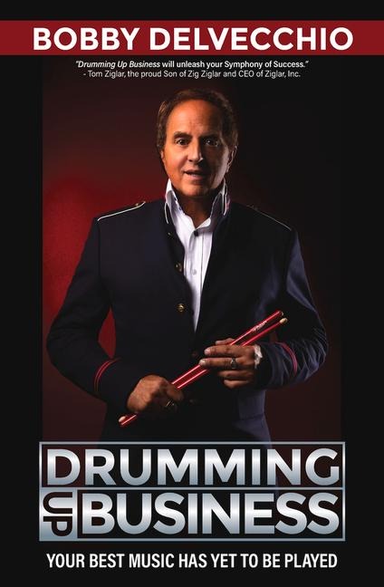Drumming Up Business: Your Best Music Has Yet to Be Played