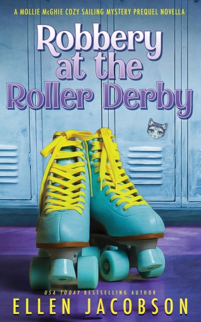Robbery at the Roller Derby: A Mollie McGhie Sailing Mystery Prequel Novella