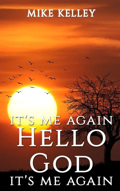 Its Me Again  Hello God Its Me Again