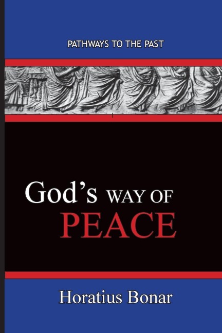 Gods Way of Peace: Pathways To The Past