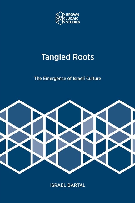 Tangled Roots: The Emergence of Israeli Culture