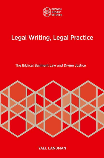 Legal Writing, Legal Practice: The Biblical Bailment Law and Divine Justice