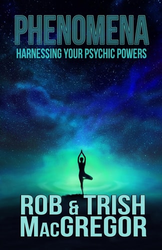 Phenomena Harnessing Your Psychic Powers