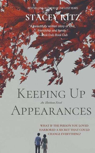 Keeping Up Appearances: An Heirloom Novel