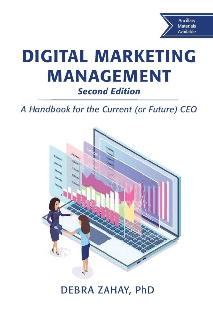 Digital Marketing Management, Second Edition: A Handbook for the Current (or Future) CEO