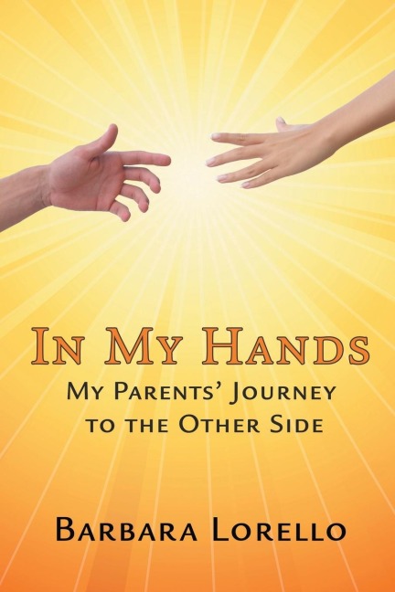 In My Hands: My Parents Journey to the Other Side