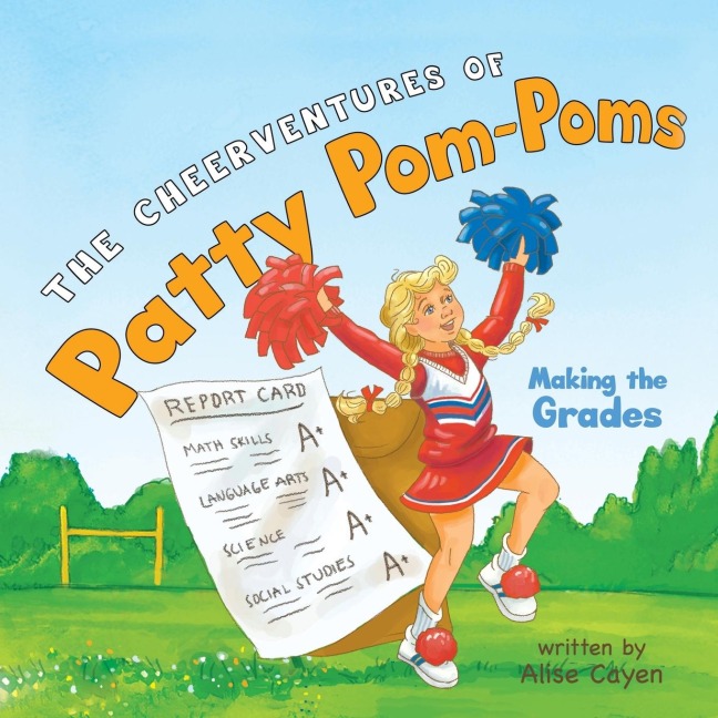 The CheerVentures of Patty Pom-Poms: Making the Grades