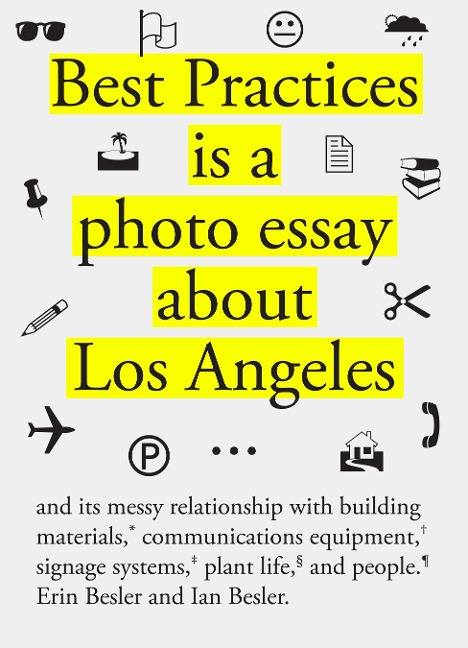 Best Practices: A Companion to Architecture and Its Messy Relationship with Building Materials, Signage Systems, Communication Equipment, Plant Life, and People