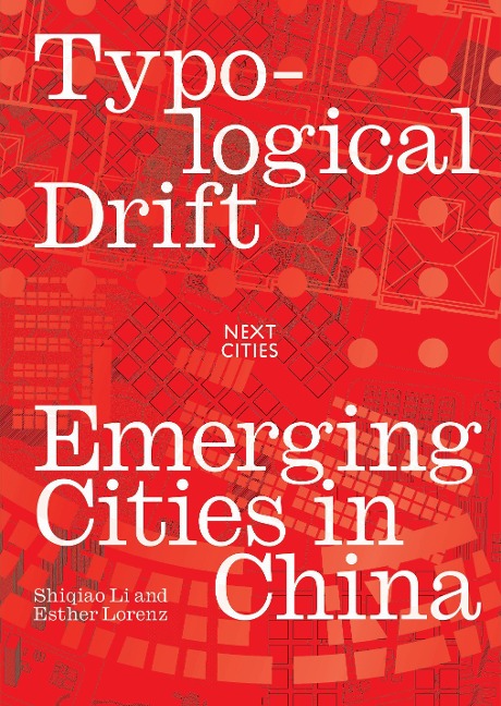 Typological Drift: Emerging Cities in China