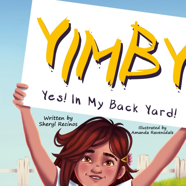 Yimby: Yes! In My Back Yard!
