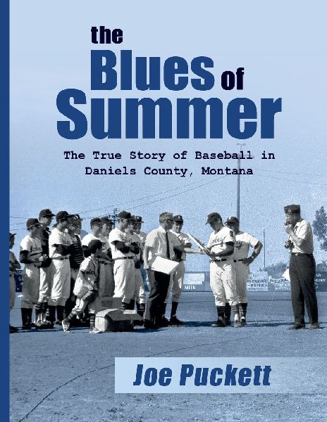 The Blues of Summer: The True Story of Baseball in Daniels County, Montana
