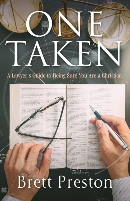 One Taken: A Lawyers Guide to Being Sure You Are a Christian