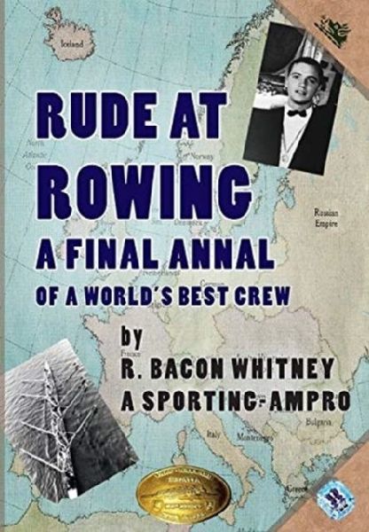 Rude at Rowing: A Final Annal