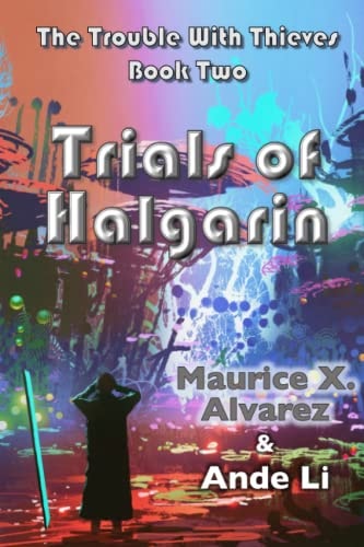 The Trouble With Thieves Trials of Halgarin