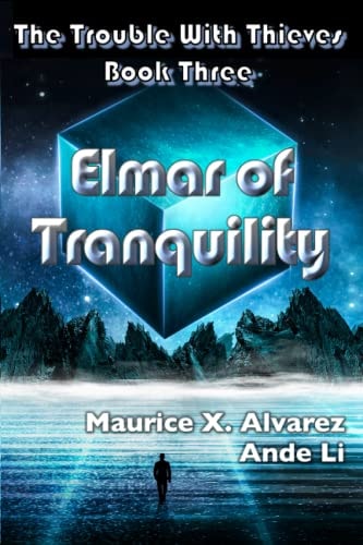 The Trouble With Thieves Elmar of Tranquility