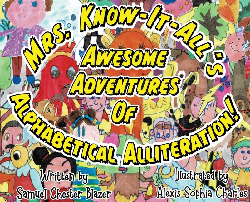 Mrs. Know-It-Alls Awesome Adventures of Alphabetical Alliteration!