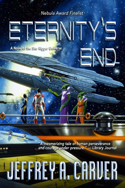 Eternitys End: A Novel of the Star Rigger Universe
