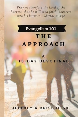 Evangelism 101 The Approach - A 15 Day Devotional