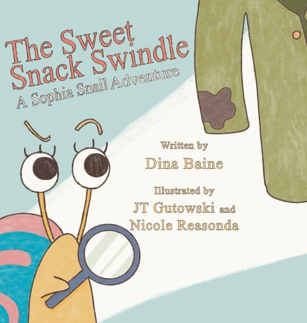 The Sweet Snack Swindle: A Sophia Snail Adventure