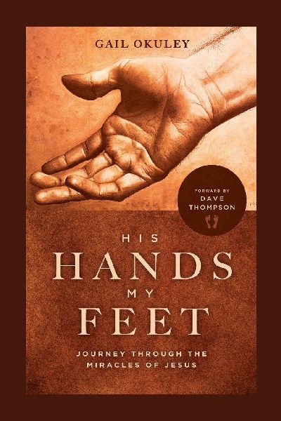 His Hands My Feet: Journey Through the Miracles of Jesus