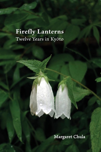 Firefly Lanterns: Twelve Years in Ky¿to