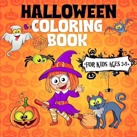 Halloween Coloring Book For Kids Ages 2-5: A Collection of Fun and Easy Halloween Coloring Pages for Kids, Toddlers and Preschoolers (Halloween Picture Puzzle Book)
