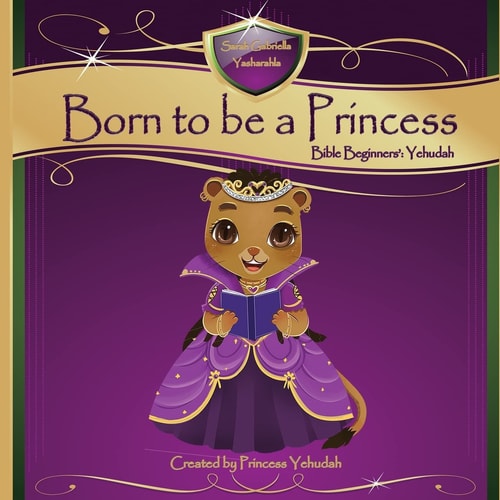 Born to Be a Princess Yehudah Bible Beginner's Edition