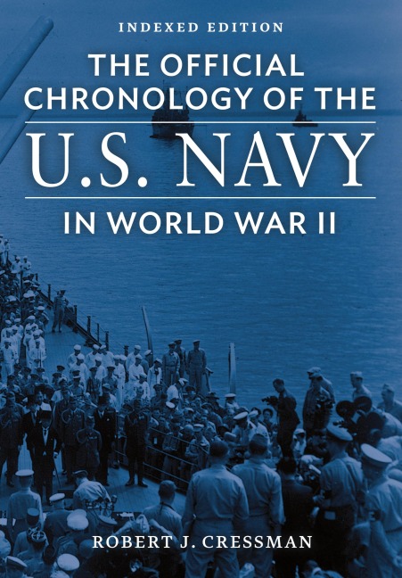 The Official Chronology of the U.S. Navy in World War II: Indexed Edition