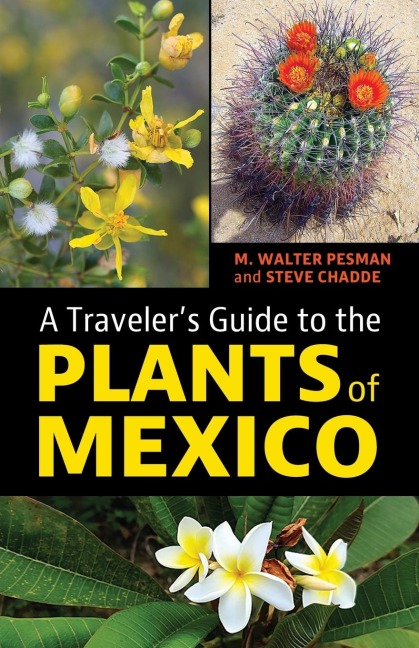 A Travelers Guide to the Plants of Mexico