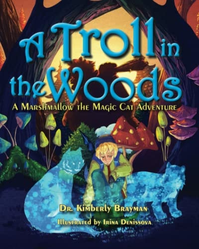 A Troll in the Woods A Marshmallow the Magic Cat Adventure