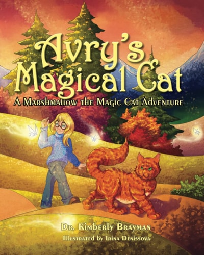 Avry's Magical Cat A Marshmallow the Magic Cat Adventure