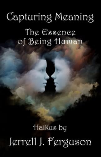Capturing Meaning The Essence of Being Human