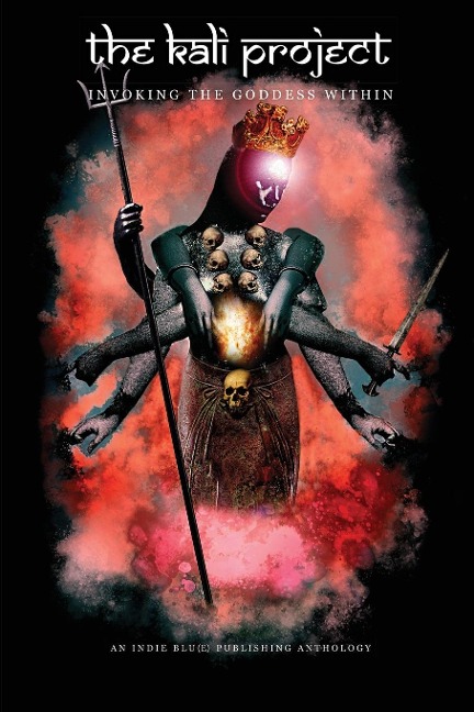The Kali Project: Invoking the Goddess Within / Indian Womens Voices