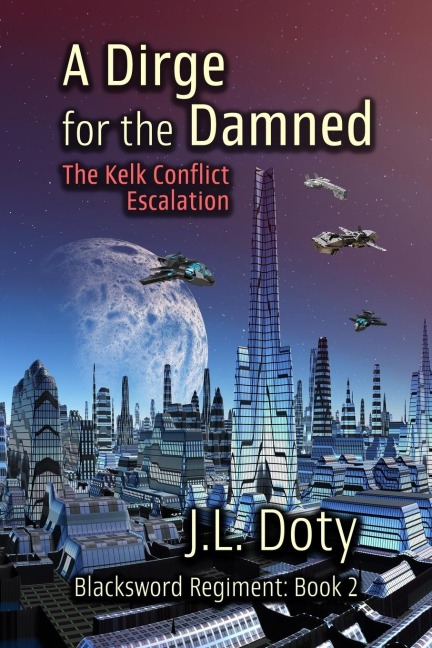 A Dirge for the Damned: The Kelk Conflict: Escalation