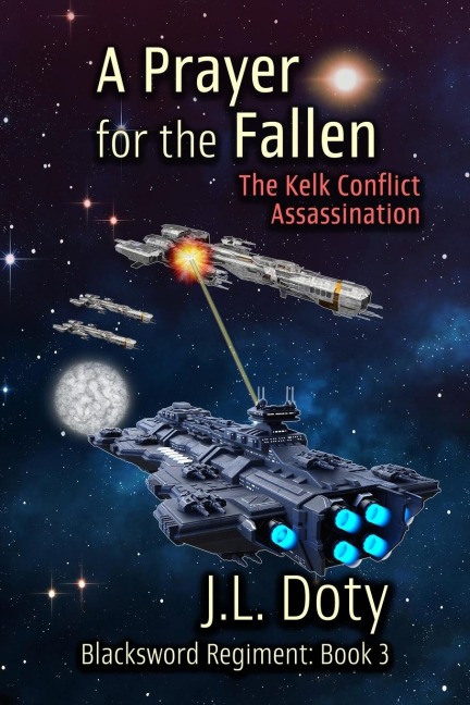 A Prayer for the Fallen: A Space Adventure of Starships and Battle