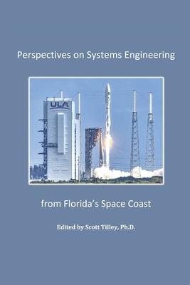 Perspectives on Systems Engineering from Floridas Space Coast